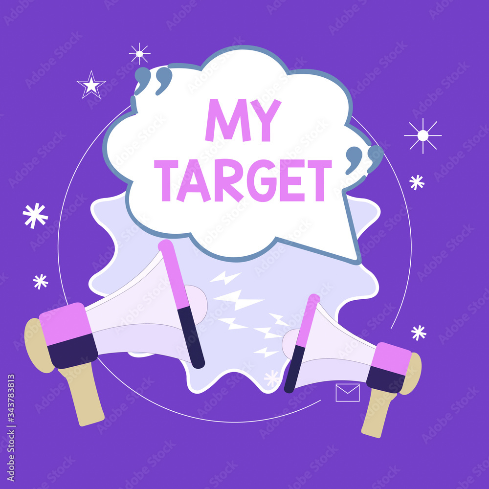 Poster conceptual hand writing showing my target. concept meaning something or someone that you are trying 