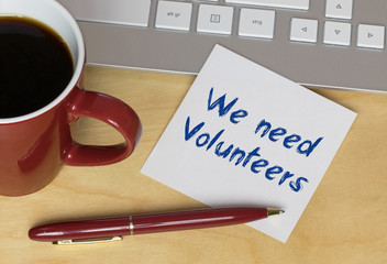 We need Volunteers