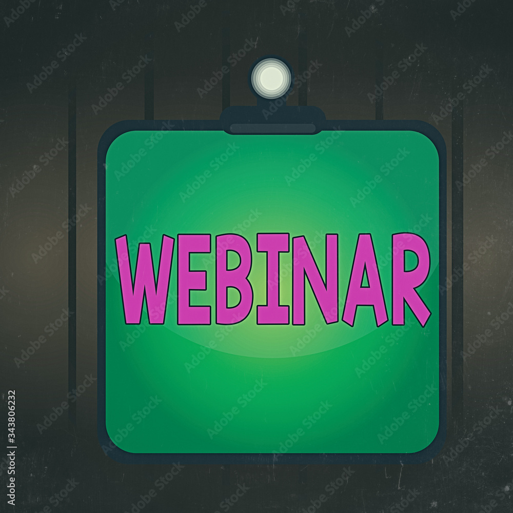 Poster writing note showing webinar. business concept for defined as seminar conducted over the internet we