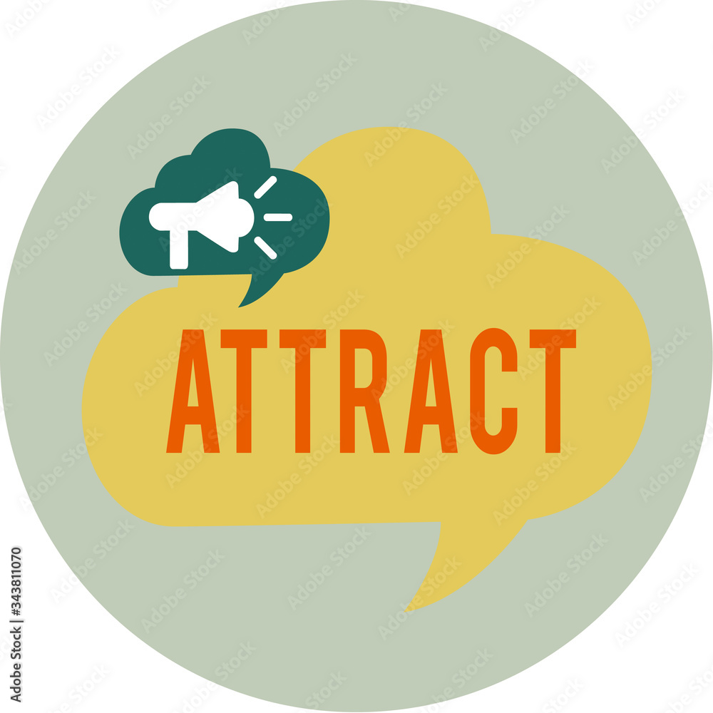 Poster word writing text attract. business photo showcasing to draw by a physical force causing or tending 