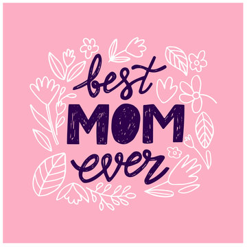 Best MOM ever lettering for Mothers day