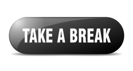 take a break button. take a break sign. key. push button.