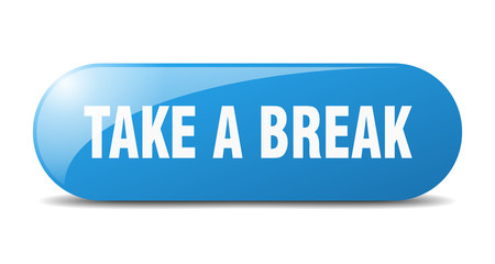 take a break button. take a break sign. key. push button.
