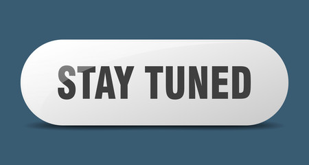 stay tuned button. stay tuned sign. key. push button.