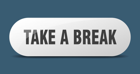 take a break button. take a break sign. key. push button.