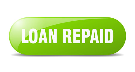 loan repaid button. loan repaid sign. key. push button.