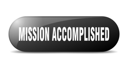 mission accomplished button. mission accomplished sign. key. push button.