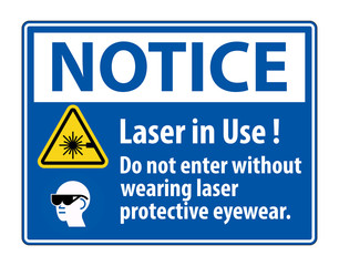 Notice Warning PPE Safety Label,Laser In Use Do Not Enter Without Wearing Laser Protective Eyewear