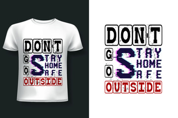 Stay Home And Stay Safe Typography T-shirt Design