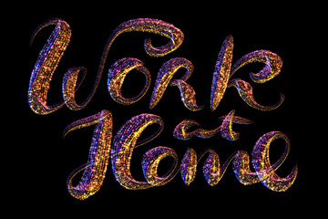 Work at home phrase lettering made of multicolored luminous circles isolated on black background