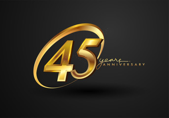 Obraz premium 45 Years Anniversary Celebration. Anniversary logo with ring and elegance golden color isolated on black background, vector design for celebration, invitation card, and greeting card.