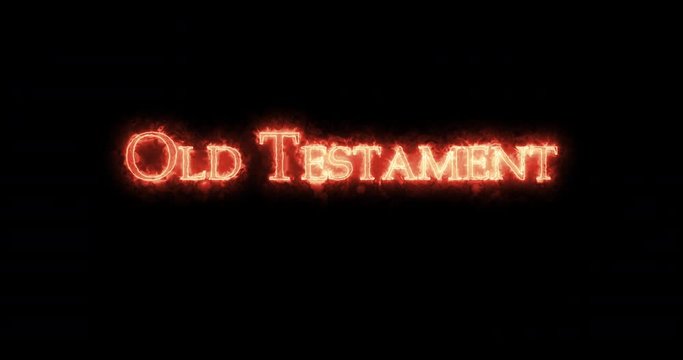 Old Testament written with fire. Loop