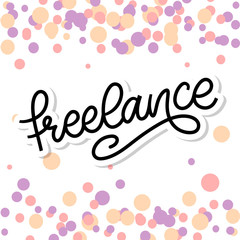Fototapeta na wymiar Freelance Modern business template for lifestyle design. lettering brush calligraphy slogan