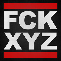 FCK XYZ Fuck