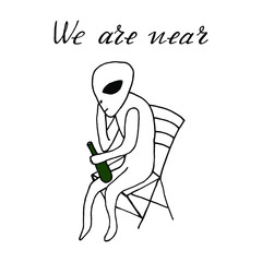 hand drawing of an alien among us with the text- we are near