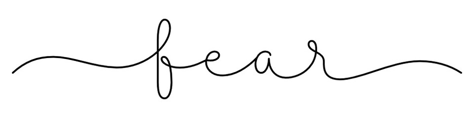 FEAR black vector monoline calligraphy banner with swashes