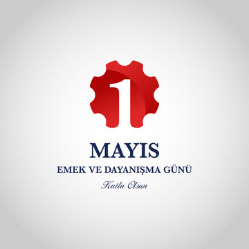 1 Mayis Emek ve Dayanisma Gunu (1th Internationl May Labor Day)