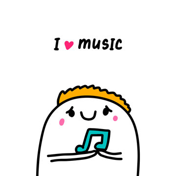 I love music hand drawn vector illustration in cartoon comic style man holding note