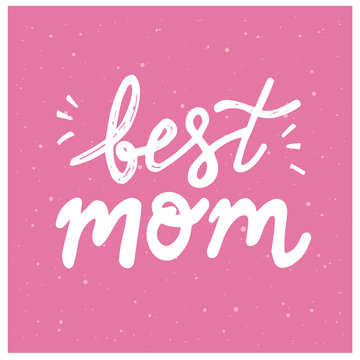 Vector doodle hand drawn lettering Best Mom 