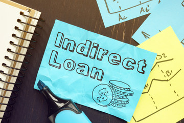 Indirect Loan is shown on the conceptual business photo