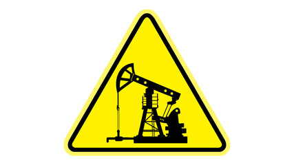 Problems in the oil industry. Warning sign about the oil crisis. Yellow triangle with an oil rig inside. Problems in the global fuel market. Natural resource extraction.