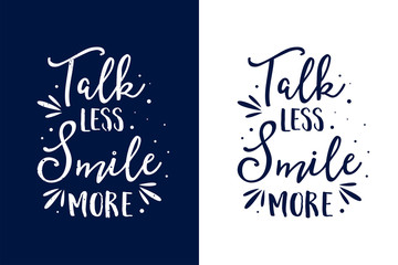 Naklejka na ściany i meble Lettering Typography Inspirational Quotes - Talk Less Smile More, Poster Design Material