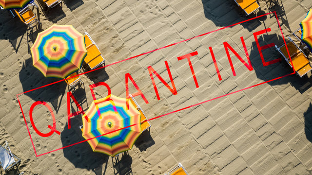 Bird's eye view of a beach aligned with umbrellas, overimpressed the text qarantine, due to  covid pandemia the touristic season is severely at risk in mnay country around the world.