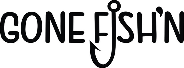 Gone Fish'N Text with Hand Drawn Fish Hook Illustration as the Letter "I" Transparent  Black and White Vector