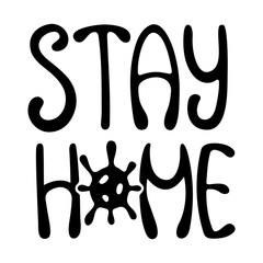 Black stay home lettering. Quarantine motivational slogan.