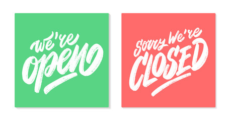 We're open. Sorry, we're closed. Vector lettering.