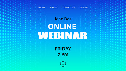 Online webinar vector template. Mock up for busines conference announcement. Abstract blue halftone dotted background