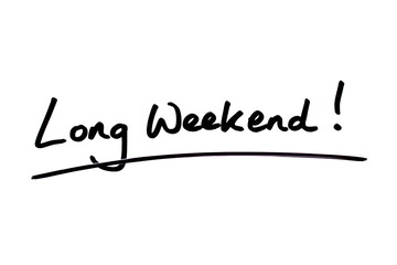 Long Weekend!