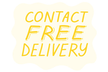 Contact free delivery, lettering calligraphy illustration. Safe delivery. Vector eps brush trendy isolated yellow text.