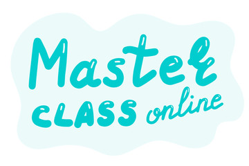 Master class online, hand drawn lettering calligraphy illustration. Vector eps brush trendy isolated blue text on white background.