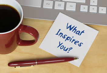 What Inspires You?