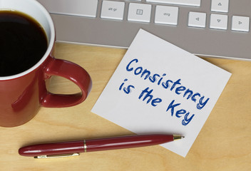 Consistency is the Key 