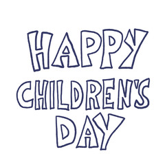 Happy childrens day text. Vector hand drawn emblem.