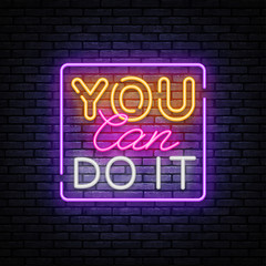 You Can do IT Neon inscription. Motivation Neon sign, design template, modern trend design, night signboard, night bright advertising, light banner, light background. Vector illustration