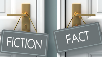 fact or fiction as a choice in life - pictured as words fiction, fact on doors to show that fiction and fact are different options to choose from, 3d illustration