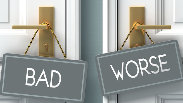worse or bad as a choice in life - pictured as words bad, worse on doors to show that bad and worse are different options to choose from, 3d illustration