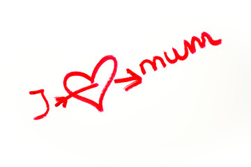 written with lippstick: I love mum
