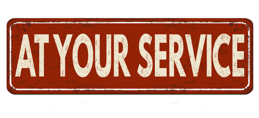 At your service vintage rusty metal sign