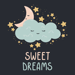 Obraz na płótnie Canvas Cute poster with moon, stars, cloud on a dark background. Vector print for baby room, greeting card, kids and baby t-shirts and clothes, womenswear. Sweet dreams hand drawn nursery illustration.