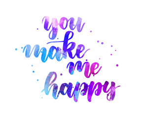 You make me happy - handwritten modern watercolor calligraphy inspirational text. Blue and purple colored typography with abstract dots decoration.