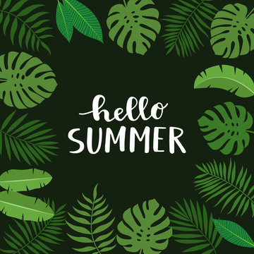 Design frame for your text with flat tropical exotic leaves on. Hello summer text. Hawaiian style. Perfect template for invitation, poster, banner etc. Vector illustration