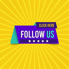 Follow us, click here label. Typography template for web site, blog banner and ads. Creative business concept, vector illustration background. Follow us on online media social networking.