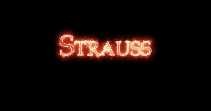 Strauss written with fire. Loop