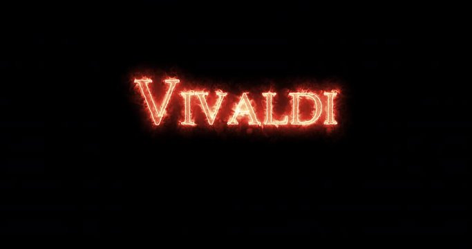 Vivaldi written with fire. Loop