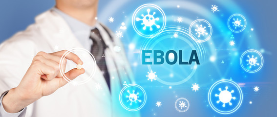 Doctor giving pill with EBOLA inscription, coronavirus concept