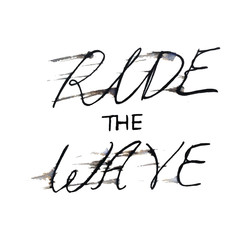 Ride the wafe lettering motivation slogan